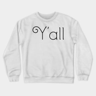 Y'all Crewneck Sweatshirt